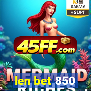 len bet 850
